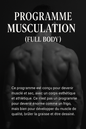 Transform your body, gain your confidence: the program to become muscular and dry
