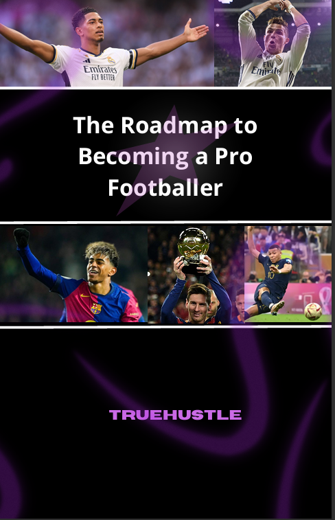 THE ROADMAP TO BECOMING A PRO FOOTBALLER